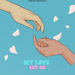 My Love Let Go