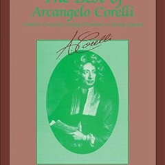 Read pdf The Best of Arcangelo Corelli (Concerti Grossi for String Orchestra or String Quartet): 2nd