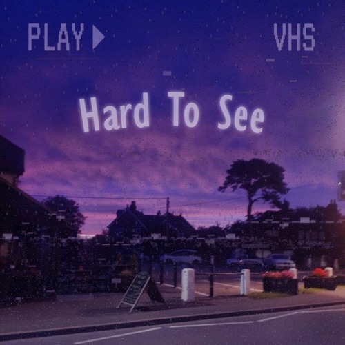 Hard To See ft. Cløud (prod. Malloy)