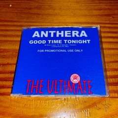 ANTHERA - GOOD TIME TONIGHT