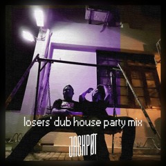 Losers' Dub House Party Mix: JACKPØT