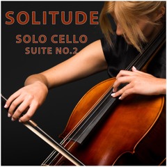 Solitude - Solo Cello No.2