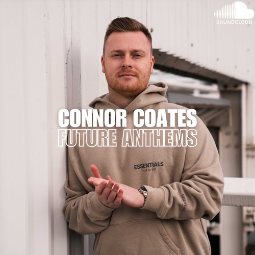 Future Anthems with Connor Coates