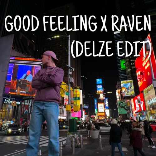 Good Feeling X Raven (Delze Edit)