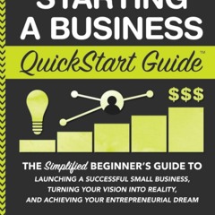 EPUB Download Starting A Business QuickStart Guide The Simplified Beginner S