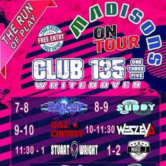 Mad J - Madisons @ Club 135 10th June 2022