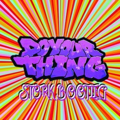 Basement Jaxx - Do Your Thing (Stork Bootleg) [FREE DOWNLOAD]