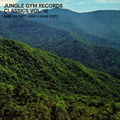Jungle Gym Records Classics Vol. 12 - 04 Septembre 2023