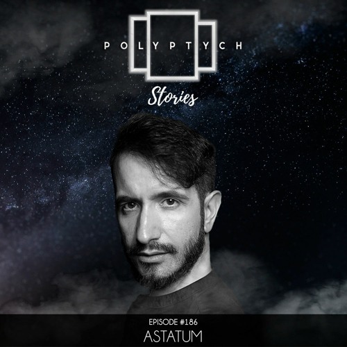 Polyptych Stories | Episode #186 - Astatum