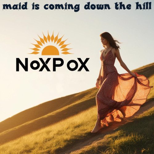noxpox - maid is coming down the hill