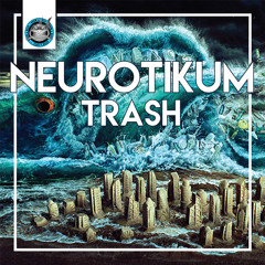 Neurotikum - Trash [NeuroDNB Recordings]
