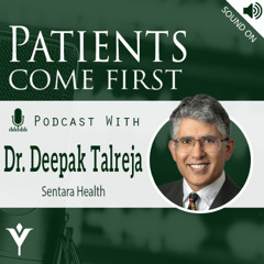 VHHA Patients Come First Podcast - Dr. Deepak Talreja