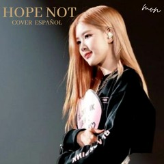 BLACKPINK - HOPE NOT (아니길) | Cover Español | •Mon•