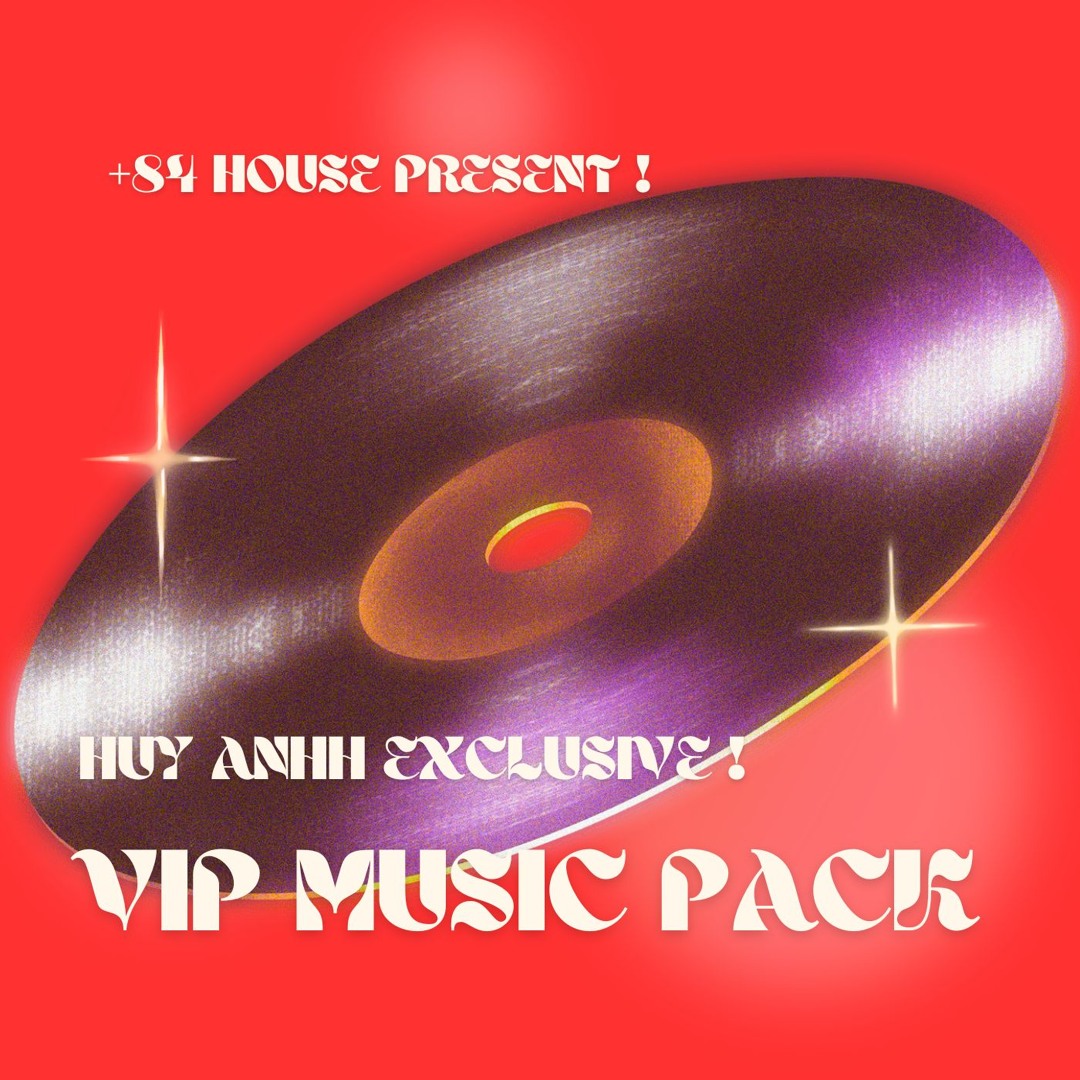 Stream +84 HOUSE PACK 3 | BUY HERE ! HUY ANHH EXCLUSIVE ! HOT TIKTOK ...