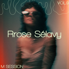 M SESSION - VOL.IX // Rrose Sélavy