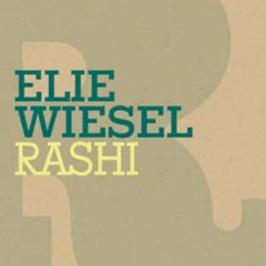 FREE EPUB 💗 Rashi (Jewish Encounters Series) by Elie Wiesel,Catherine Temerson [PDF