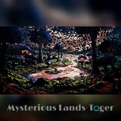 Mysterious Lands - Toger