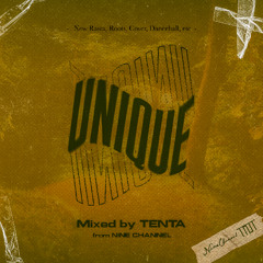 【 UNIQUE 】Mixed by TENTA