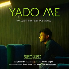 Yado Me - Sumit Gupta | New Sad Song 2022 | Latest Sad Song 2022 |