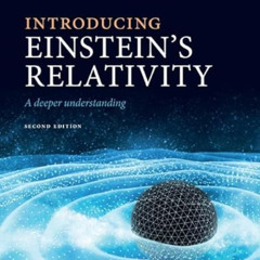 [FREE] KINDLE 📍 Introducing Einstein's Relativity: A Deeper Understanding by  Ray d'