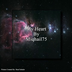 My Heart By Miqhail75