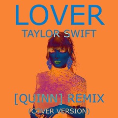 LOVER - Taylor Swift (OneMoreQuinn Remix)
