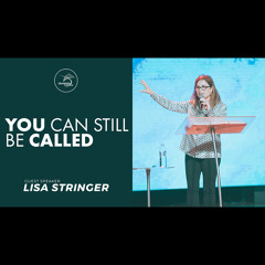 You Can Still Be Called - Lisa Stringer