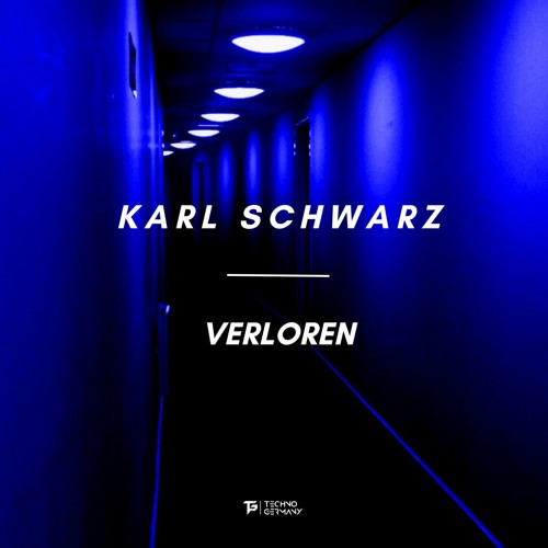 Karl Schwarz - Verloren [Free Download]