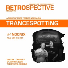 NOONIX Live @ Trancespotting, Vestry (Paul Van Dyk Set)