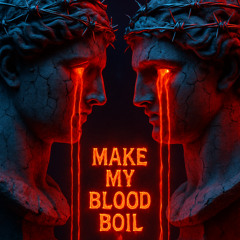 AZERRR - MAKE MY BLOOD BOIL (FREE DL)