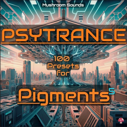 100 Psytrance Presets for Arturia PIGMENTS 5 (VOL.1)