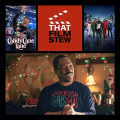 That Film Stew Ep 457 - Candy Cane Lane (Review)