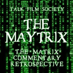 TFS Commentaries: Final Flight of the Osiris, Announcing The Maytrix!