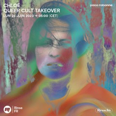 Queer Cult Takeover : Chloé - 25 Juin 2023