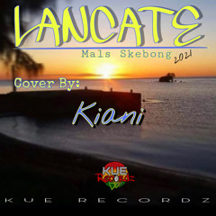 LANCATE-Cover by Kiani 2021