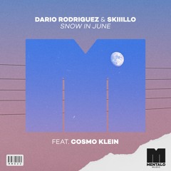 Dario Rodriguez & SKIIILLO - Snow In June (feat. Cosmo Klein)