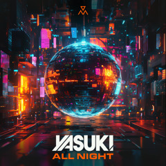 YASUKI - All Night