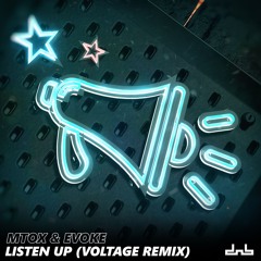 Mtox & Evoke - Listen Up (Voltage Remix)