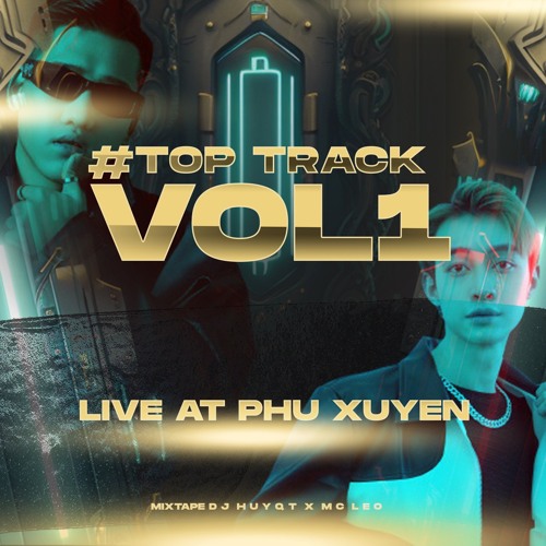 TOP #TRACK VOL 1  DJ HUYQT X MC LEO LIVE AT PHU XUYEN
