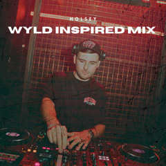 Holsey - WYLD Inspired Mix