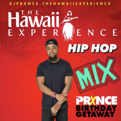 HAWAII EXPERIENCE HIP HOP BDAY MIX 2K23