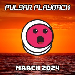 Pulsar Playback: March 2024