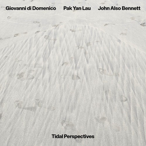 Giovanni Di Domenico, Pak Yan Lau and John Also Bennett - Vernal