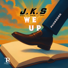 J.K.S Just Know Seh We Up