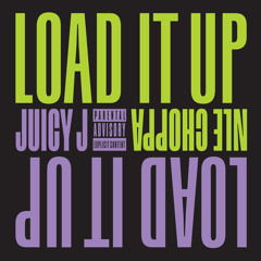 LOAD IT UP (feat. NLE Choppa)