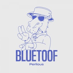 Bluetoof - Perilous