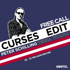 FREE CALL #14 : Peter Schilling – Terra Titanic ( Curses Edit )