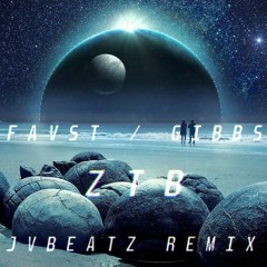 favst / gibbs - ztb (JvBeatz Remix)