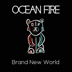 Ocean Fire - Brand New World