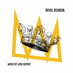 Josh Dupont - The Royal Reunion mix CD